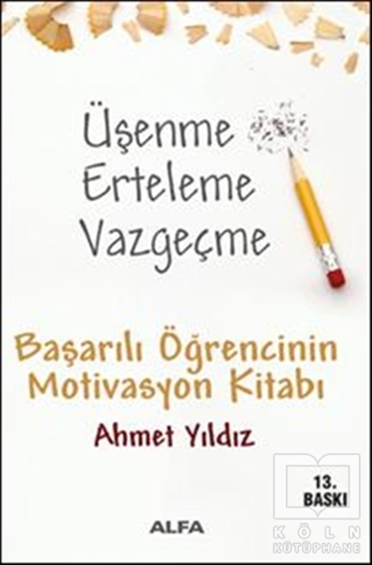 Ahmet YıldızKişisel GelişimÜşenme Erteleme Vazgeçme
