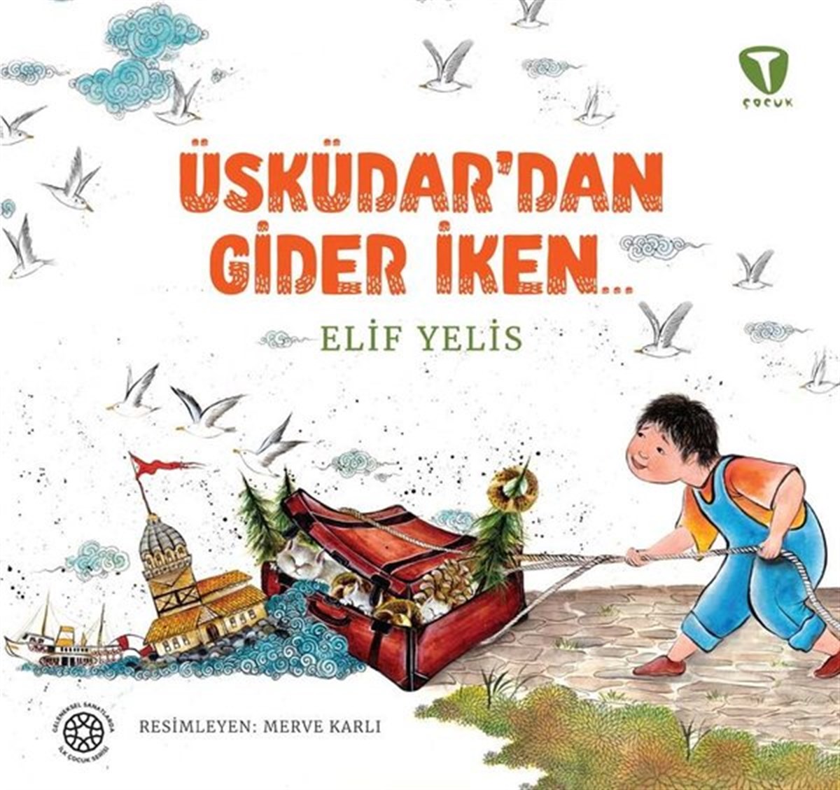 Elif YelisOkul Öncesi Masal KitaplarıÜsküdar'dan Gider İken
