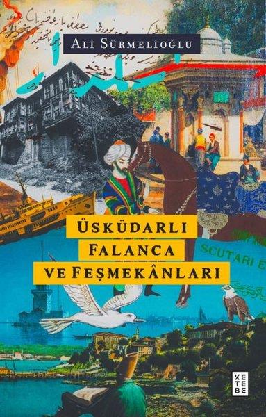 Ali SürmelioğluTürk RomaniÜsküdarlı Falanca ve Feşmekanları