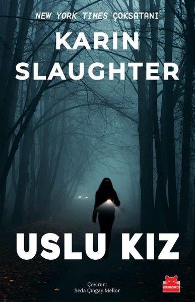 Karin SlaughterPolisiye Romanlar & Cinayet RomanlarıUslu Kız
