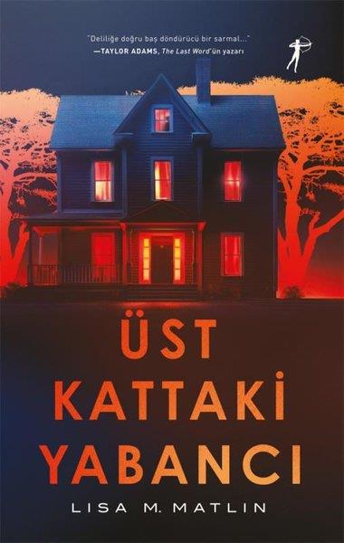 Lisa M. MatlinKorku Kitapları & Gerilim KitaplarıÜst Kattaki Yabancı