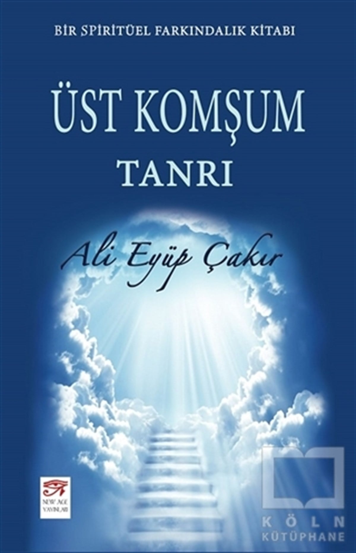 Ali Eyüp ÇakırKişisel Gelişim KitaplarıÜst Komşum Tanrı