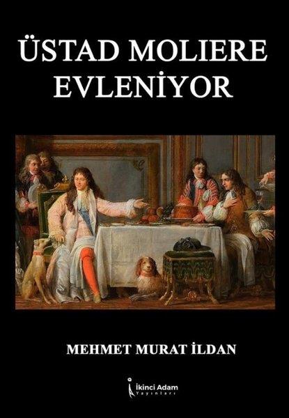 Mehmet Murat İldanTürk OyunlarıÜstad Molire Evleniyor