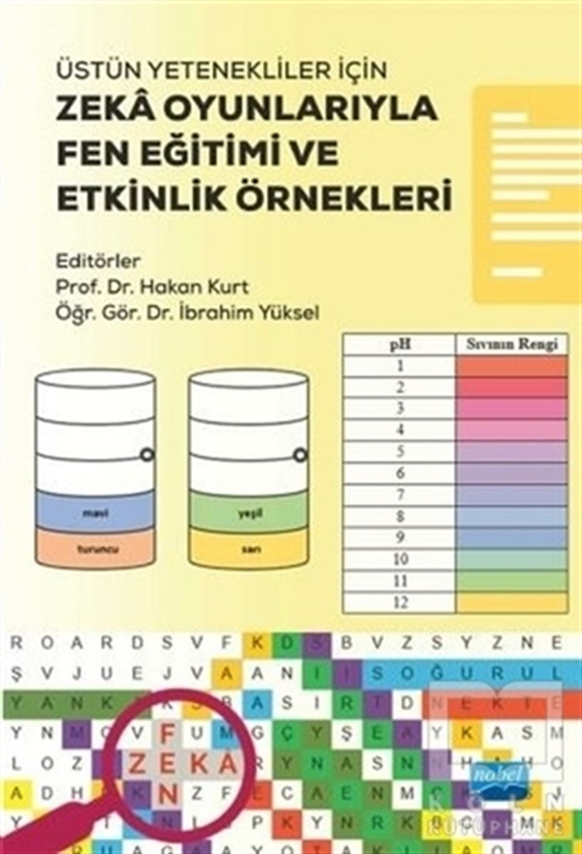 Hakan KurtDiğerÜstün Yetenekliler İçin Zeka Oyunlarıyla Fen Eğitimi ve Etkinlik Örnekleri
