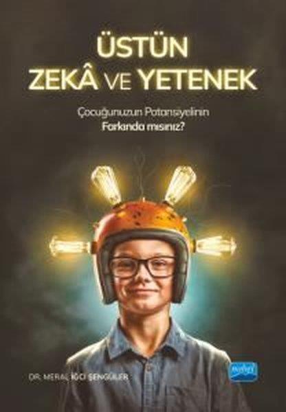 Meral İğci ŞengülerDigerÜstün Zeka ve Yetenek - Çocuğunuzun Potansiyelinin Farkında mısınız?