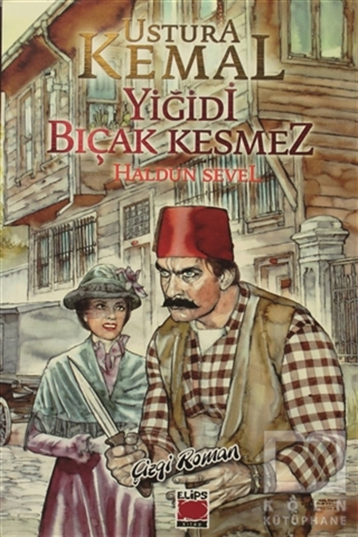Haldun SevelÇizgi RomanUstura Kemal - Yiğidi Bıçak Kesmez