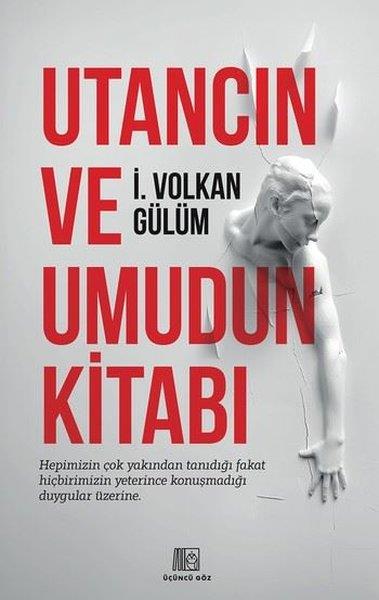 İ. Volkan GülümKişisel Gelişim KitaplarıUtancın ve Umudun Kitabı