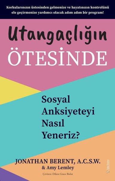 A. C. W. SPsychologieUtangaçlığın Ötesinde - Sosyal Anksiyeteyi Nasıl Yeneriz?