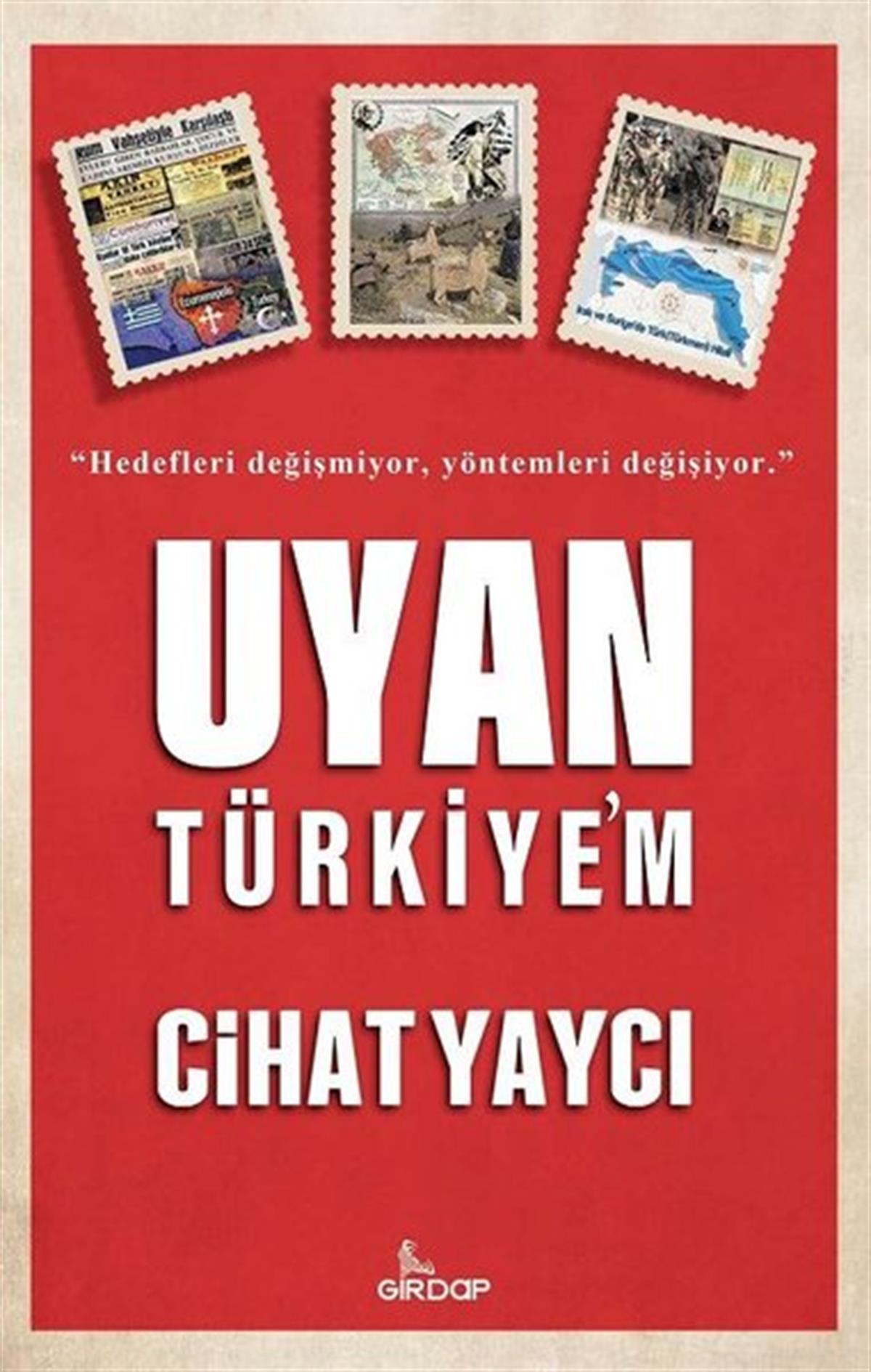 Cihat YaycıTürkiye Siyaseti ve Politikası KitaplarıUyan Türkiye'm