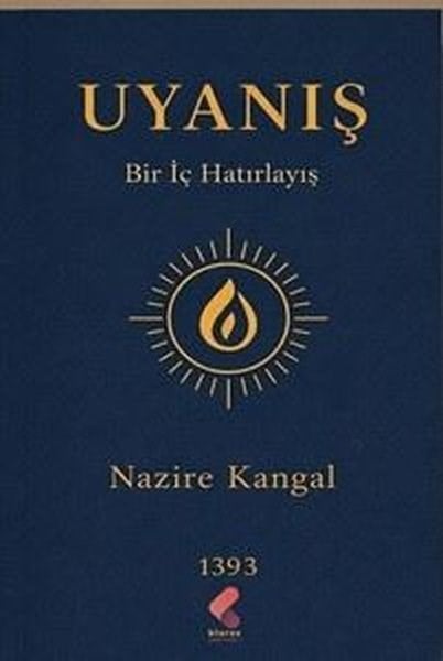 Nazire KangalDeneme KitaplarıUyanış - Bir İç Hatırlayış