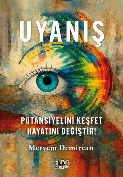 Meryem DemircanKişisel Gelişim KitaplarıUyanış - Potansiyelini Keşfet Hayatını Değiştir!