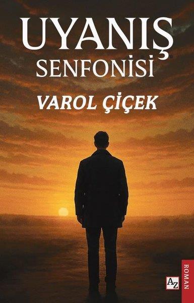 Varol ÇiçekTürk RomaniUyanış Senfonisi
