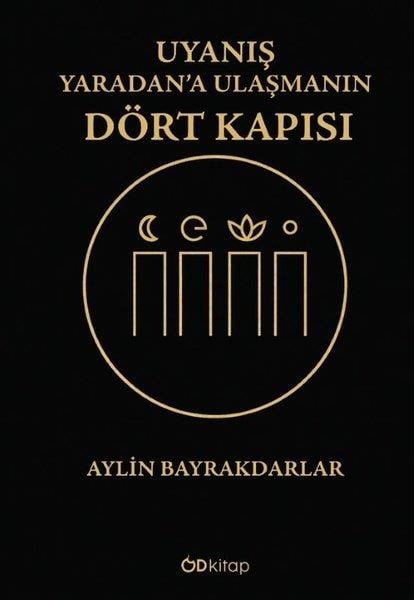 Aylin BayrakdarlarKişisel Gelişim KitaplarıUyanış: Yaradan'a Ulaşmanın Dört Kapısı