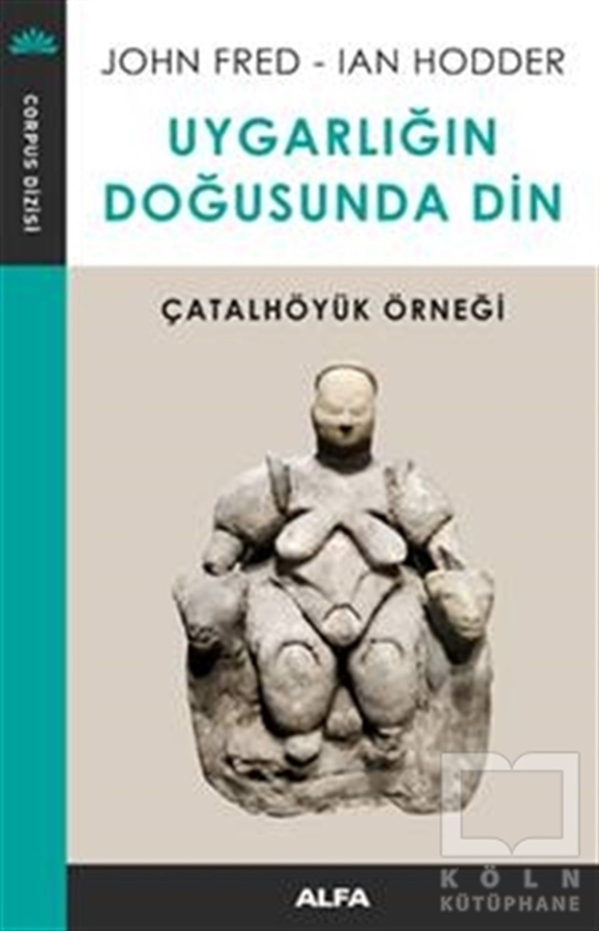 Uygarlığın Doğuşunda Din