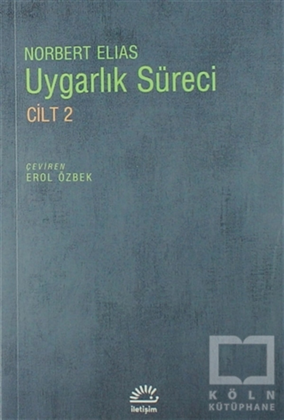 Uygarlık Süreci Cilt 2