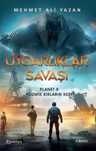 Mehmet Ali YazanWissenschaftsgeschichteUygarlıklar Savaşı 1 - Planet X Kozmik Sırların Keşfi