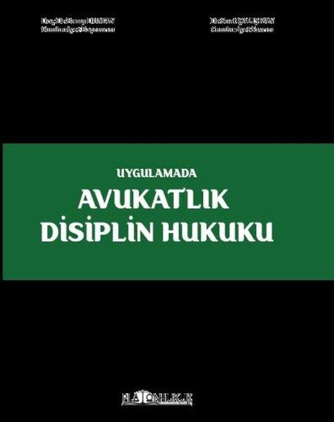 Barış DumanHukuk Üzerine KitaplarUygulamada Avukatlık Disiplin Hukuku