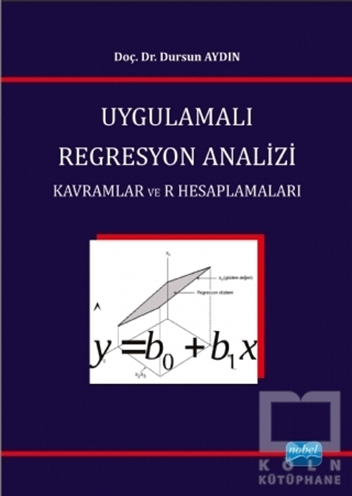 Dursun AydınAkademikUygulamalı Regresyon Analizi