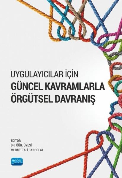 KolektifEğitimUygulayıcılar İçin Güncel Kavramlarla Güncel Kavramlarla Örgütsel Davranış
