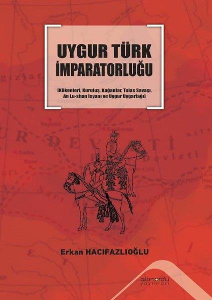 Erkan HacıfazlıoğluTürk Tarihi Araştırmaları KitaplarıUygur Türk İmparatorluğu
