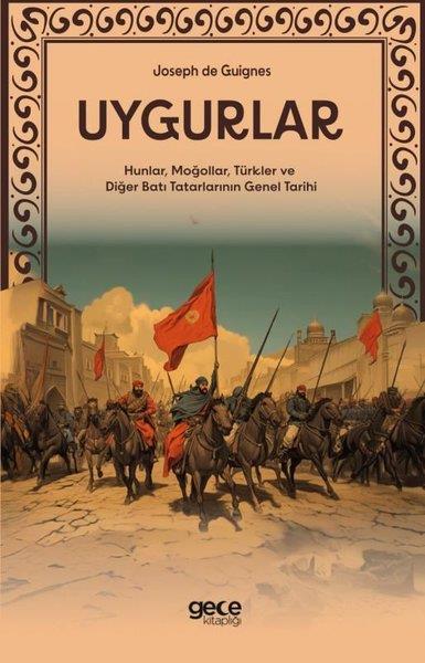 Joseph de Guignestürkische GeschichtsstudienUygurlar - Hunlar, Moğollar, Türkler ve Diğer Batı Tatarlarının Genel Tarihi