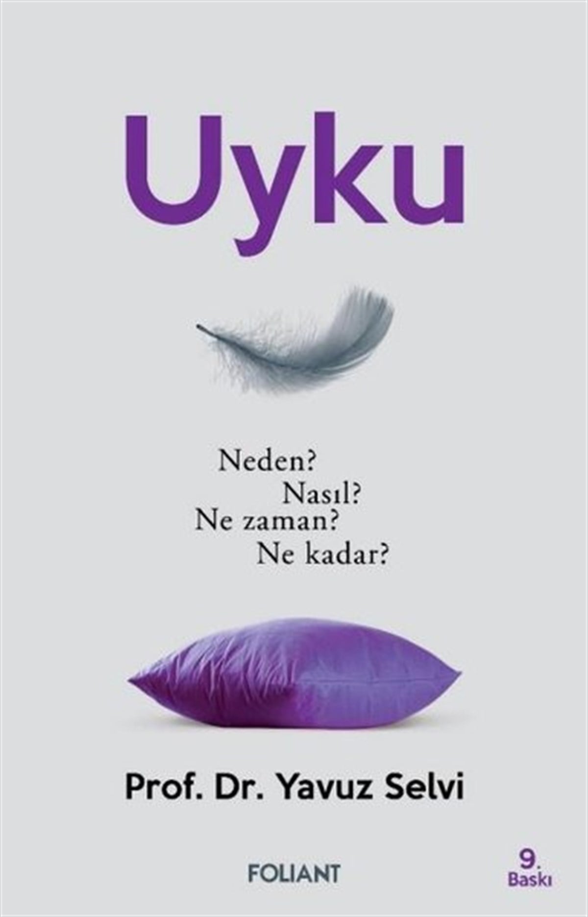 Yavuz SelviBeden SağlığıUyku: Neden? Nasıl? Ne zaman? Ne kadar?
