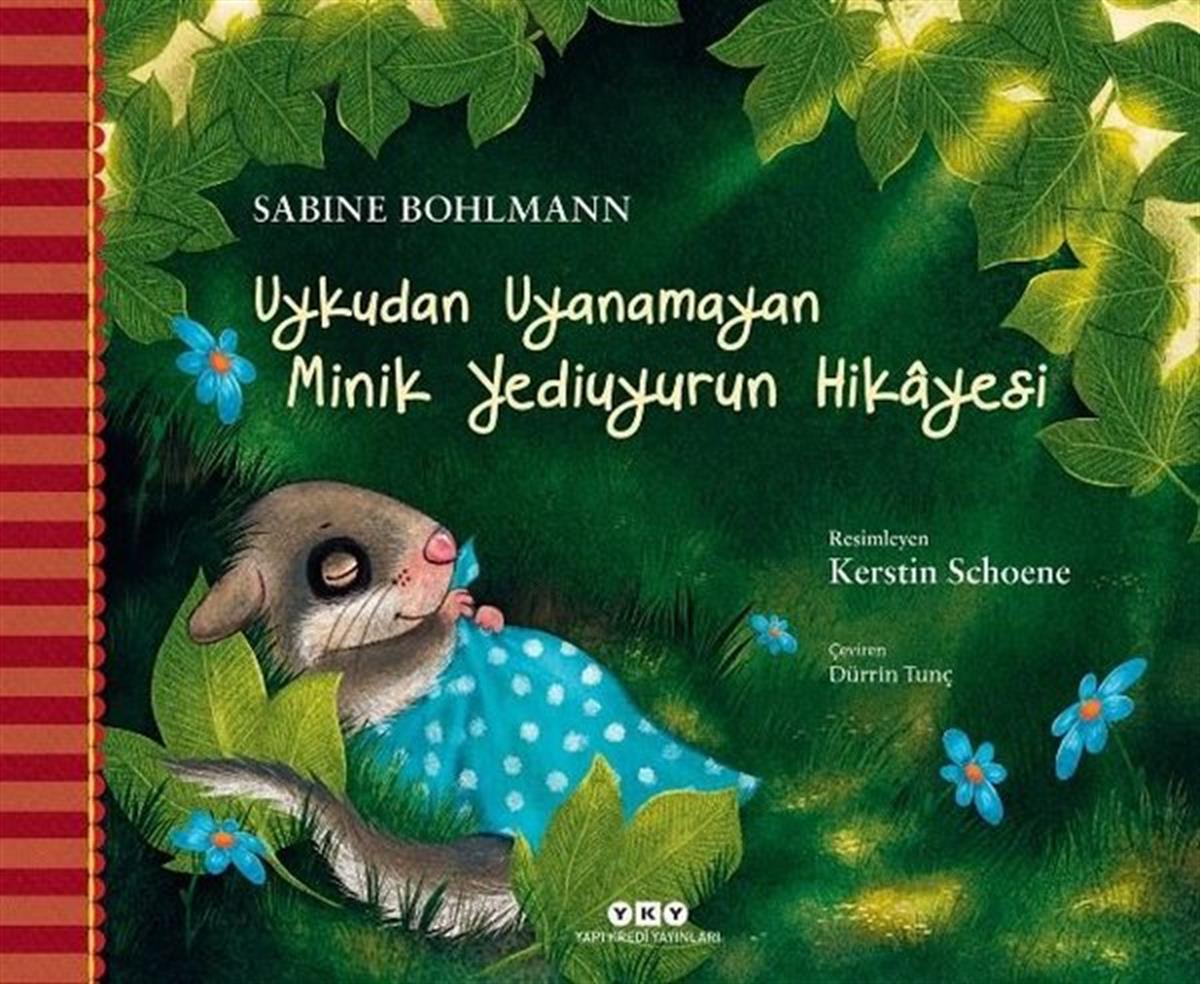 Sabine BohlmannEgitim Etkinlik KitaplariUykudan Uyanamayan Minik Yediuyurun Hikayesi