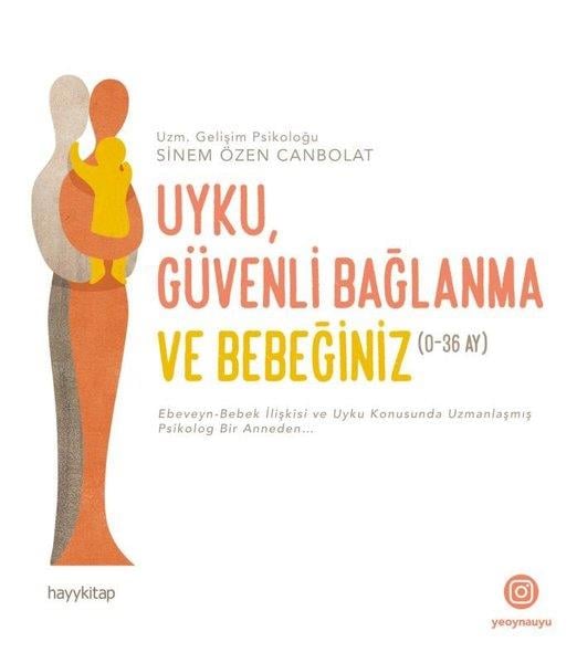 Sinem Özen CanbolatAile ve Çocuk Kitapları (Ebeveyn İlişkileri)Uyku Güvenli Bağlanma ve Bebeğiniz (0-36 Ay)