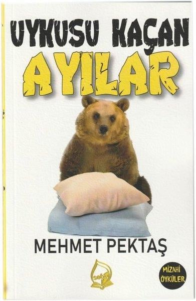 Mehmet PektaşMizah Romanı - ÖyküUykusu Kaçan Ayılar