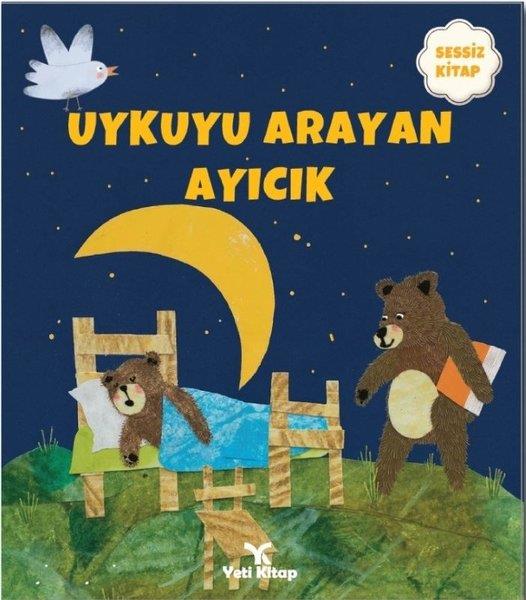 KolektifEgitim Etkinlik KitaplariUykuyu Arayan Ayıcık-  Sessiz Kitap