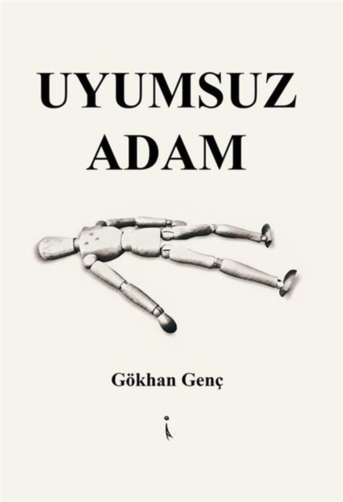Gökhan GençTürkiye RomanUyumsuz Adam