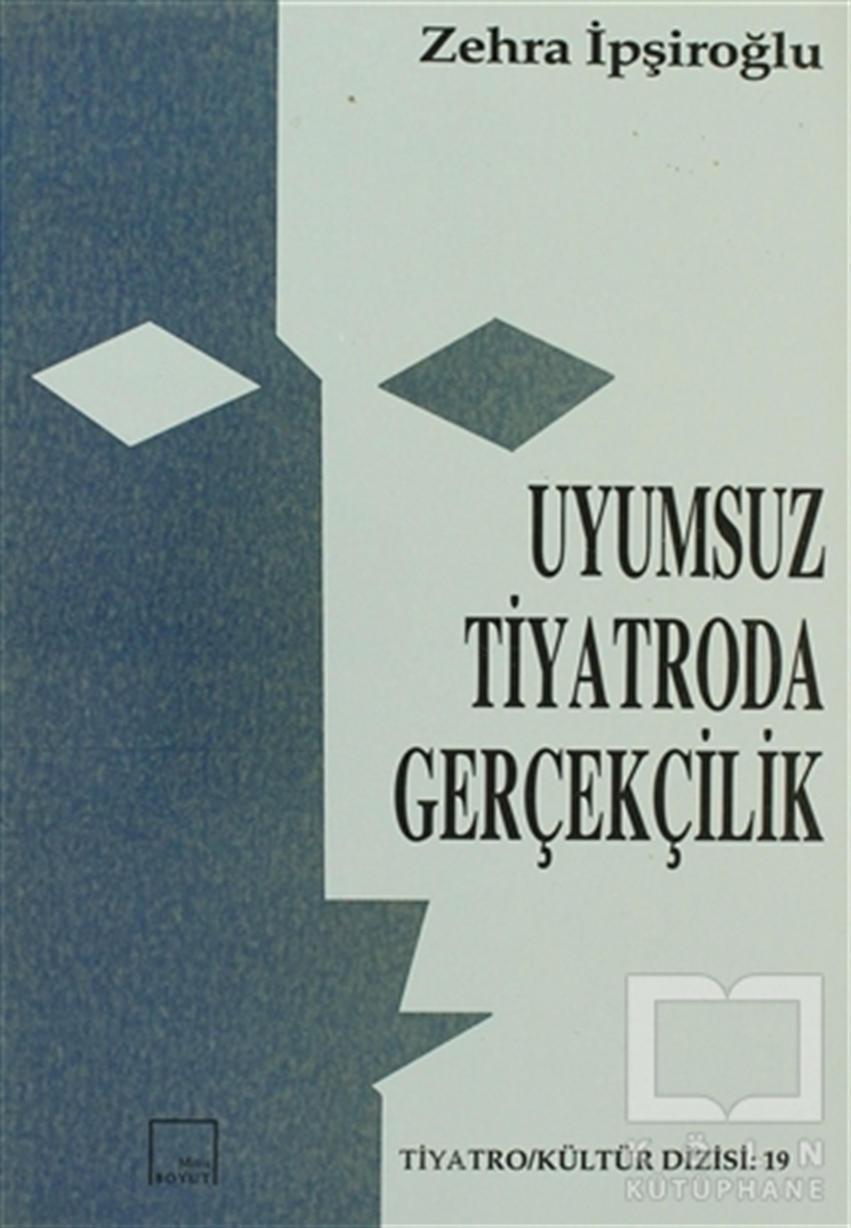Zehra İpşiroğluSahne SanatlarıUyumsuz Tiyatroda Gerçekçilik