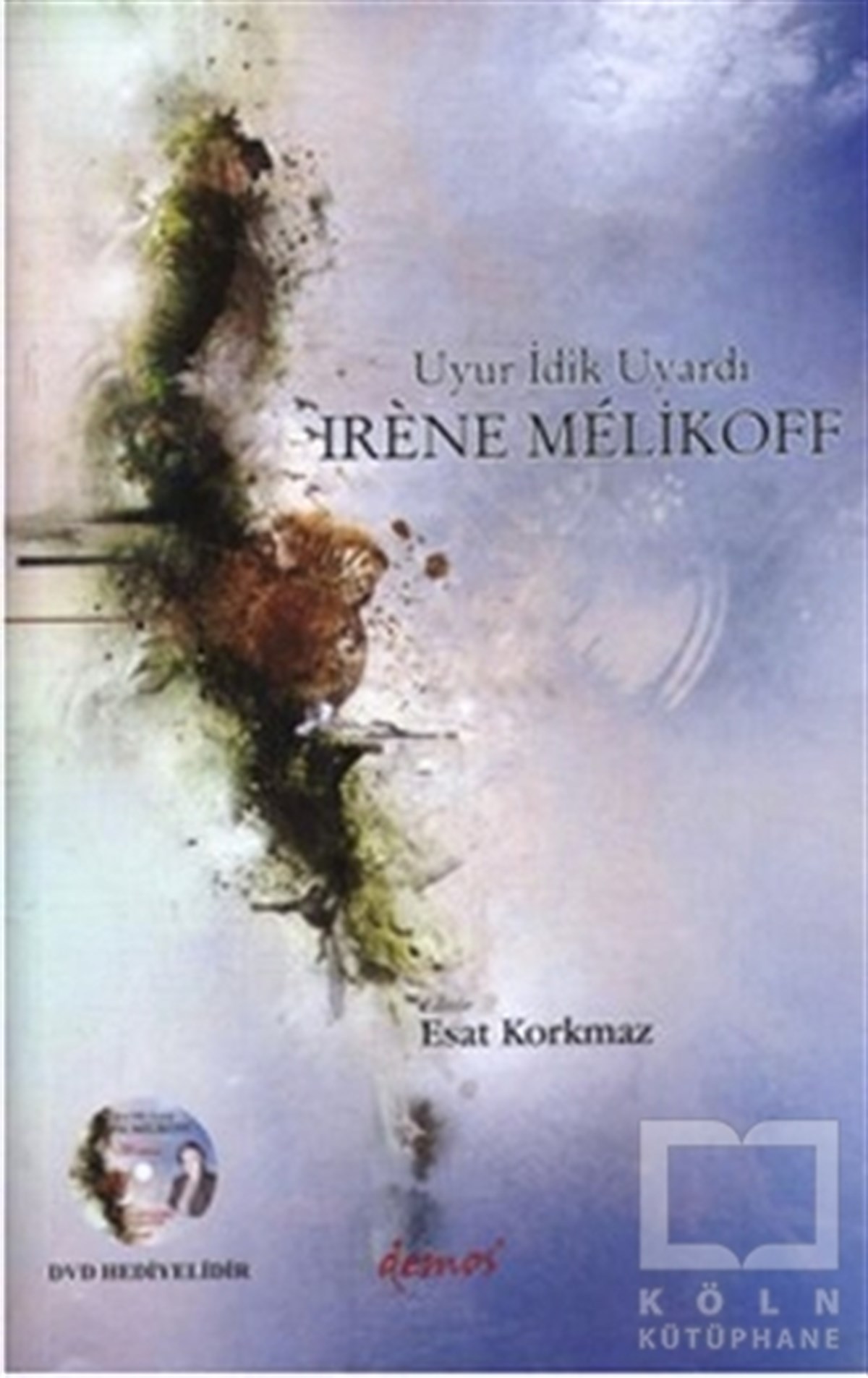 KolektifDiğerUyur İdik Uyardı - Irene Melikoff