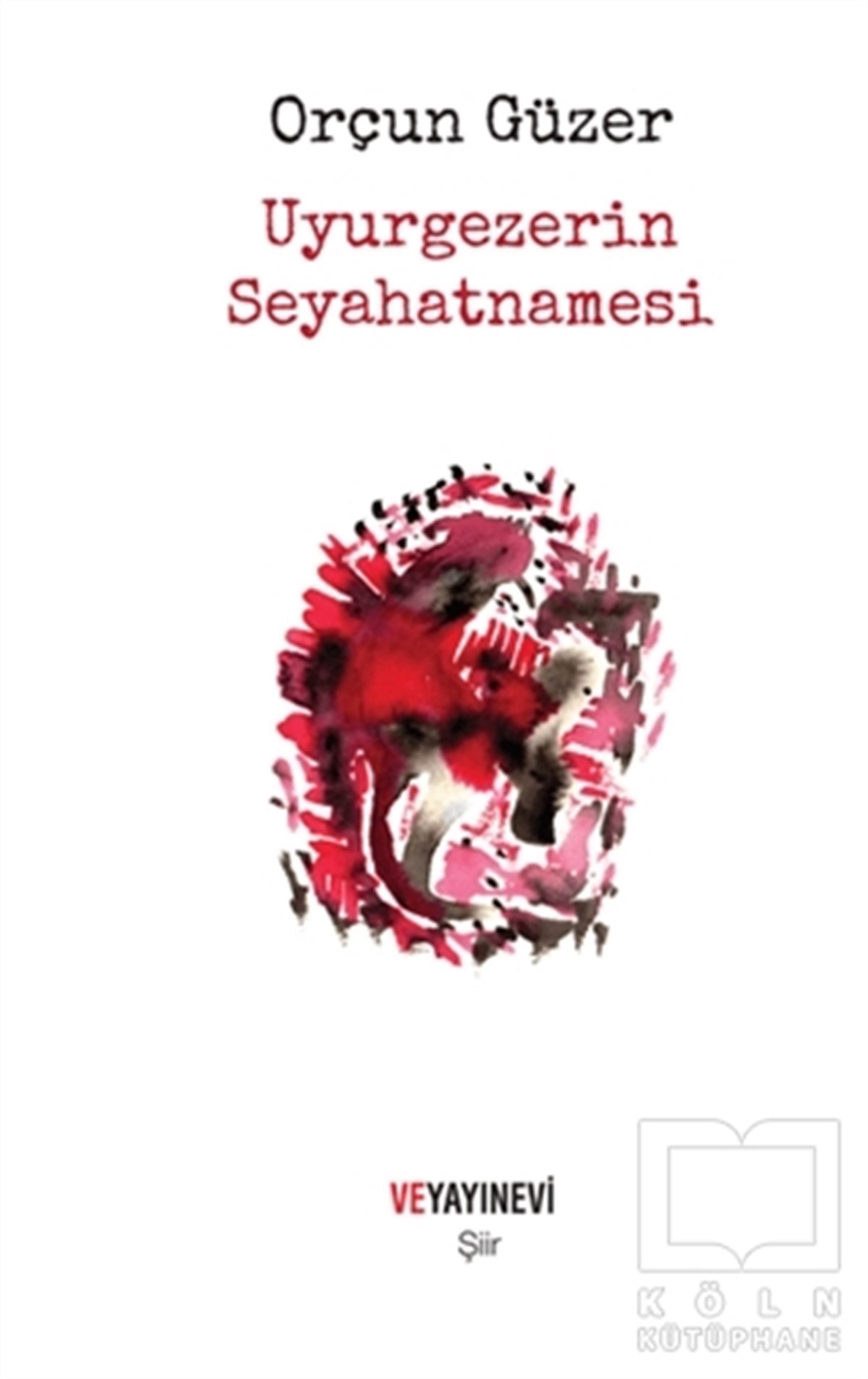 Orçun GüzerŞiirUyurgezerin Seyahatnamesi