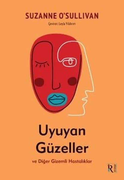 Suzanne O'sullivanPsikoloji KitaplarıUyuyan Güzeller ve Diğer Gizemli Hastalıklar