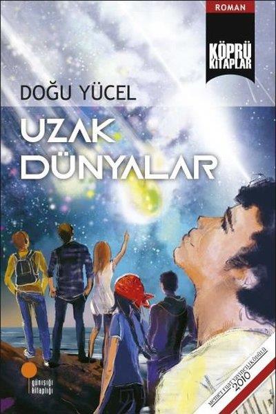 Doğu YücelÇocuk Gençlik RomanlarıUzak Dünyalar