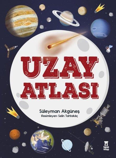 Süleyman AkgüneşÇocuk Bilim KitaplarıUzay Atlası