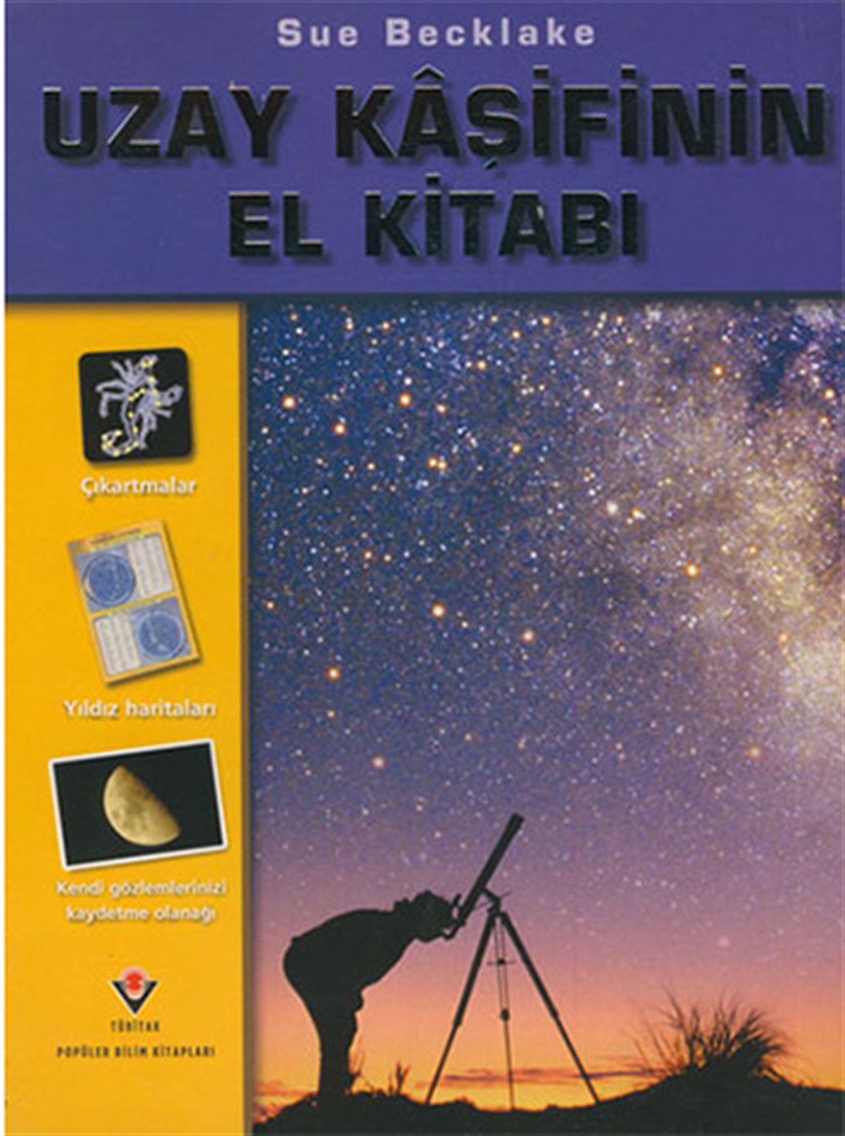 Sue BecklakeTübitak KitaplarıUzay Kaşifinin El Kitabı