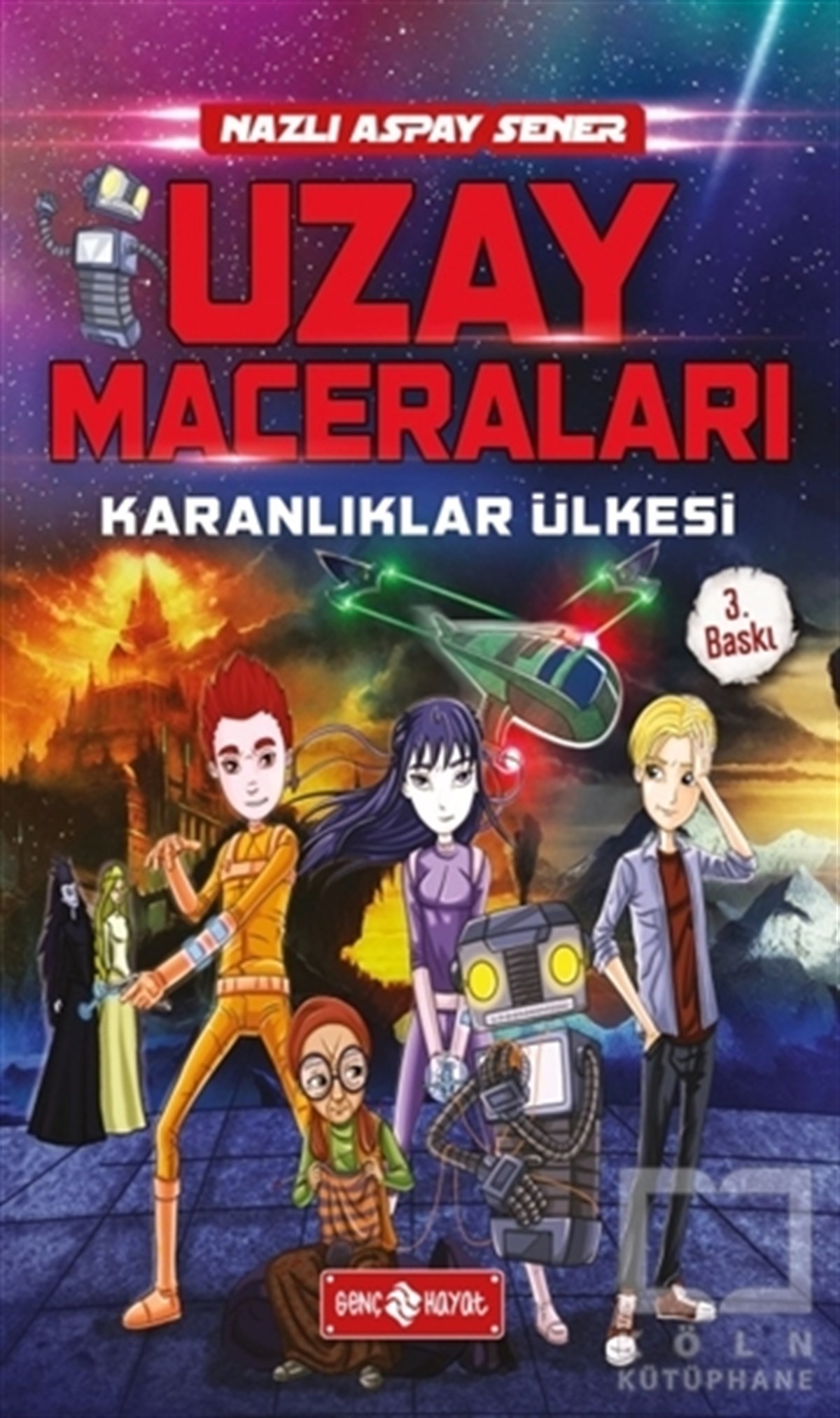 Nazlı Aspay SenerRomanUzay Maceraları - Karanlıklar Ülkesi 1