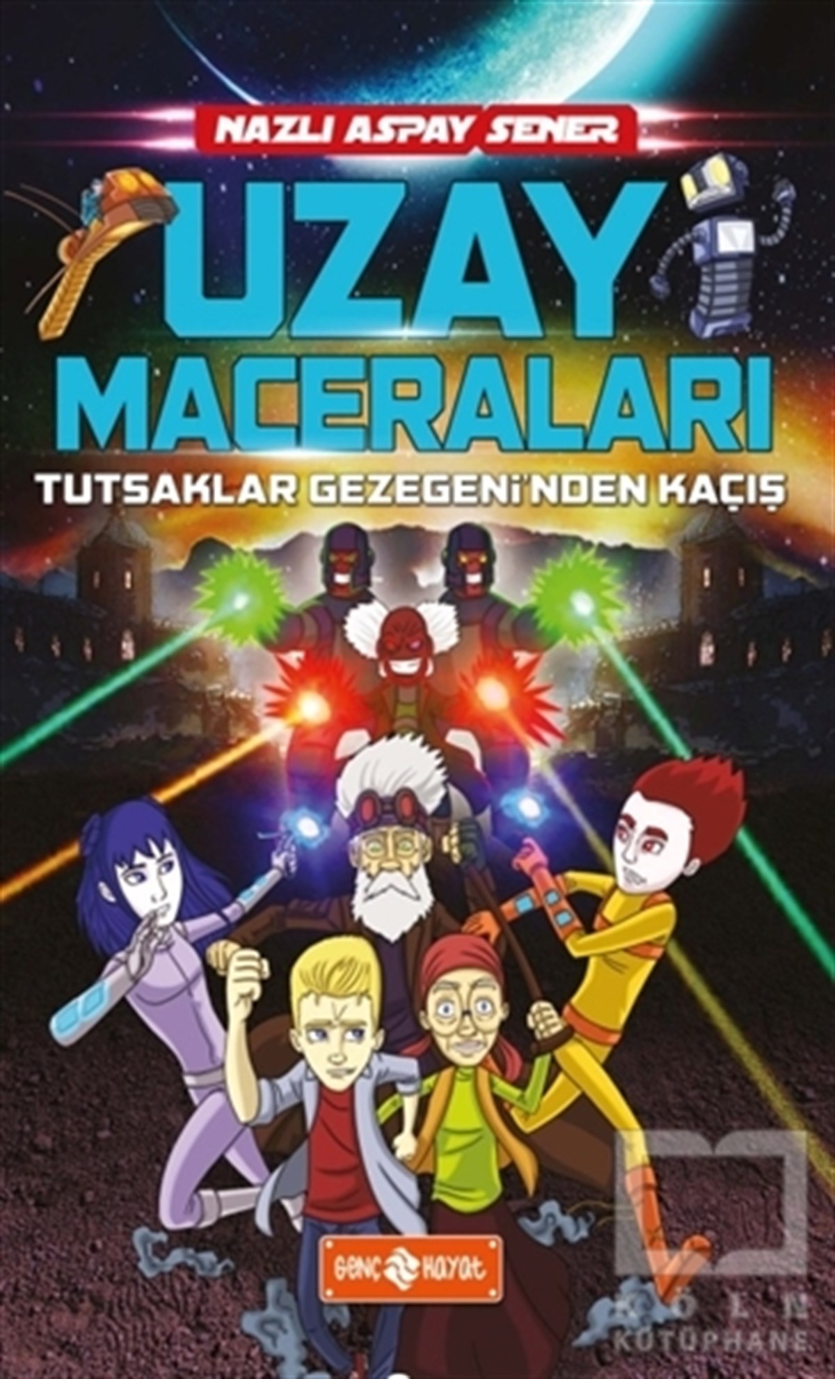 Nazlı Aspay SenerÇocuk RomanlarıUzay Maceraları 5 - Tutsaklar Gezegeni'nden Kaçış