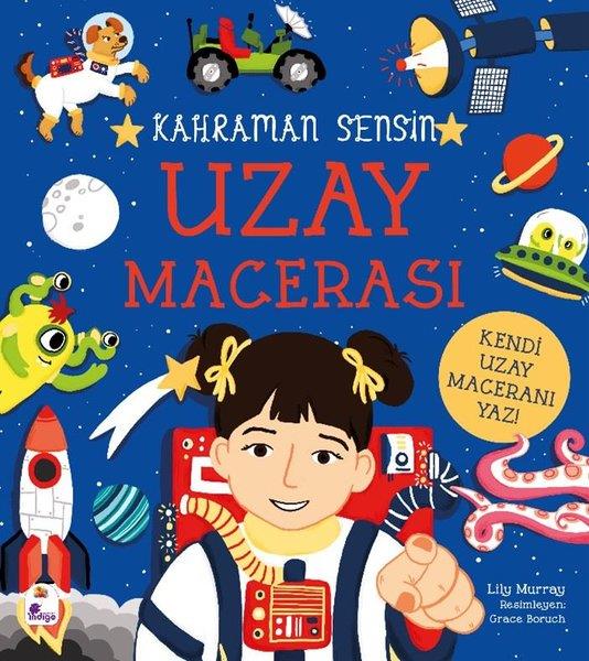Ayça AtçıEgitim Etkinlik KitaplariUzay Macerası - Kahraman Sensin