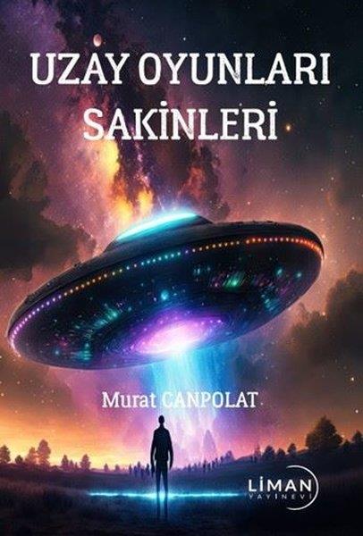 Murat CanpolatTürkiye RomanUzay Oyunları Sakinleri