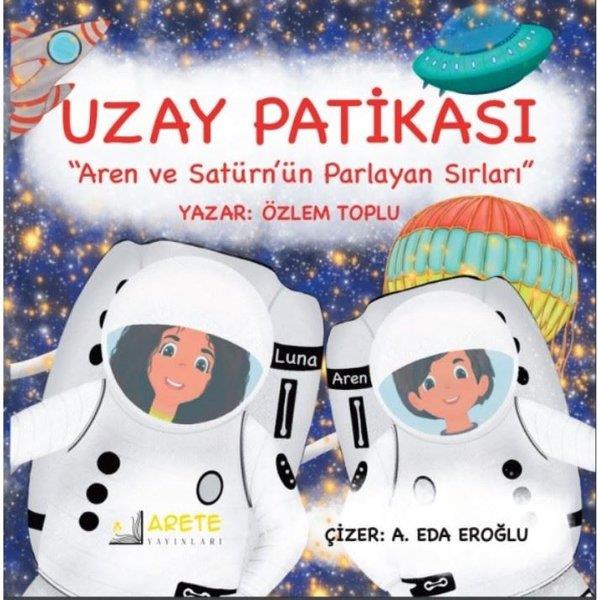 Özlem TopluEgitim Etkinlik KitaplariUzay Patikası - Aren ve Satürn'ün Parlayan Sırları