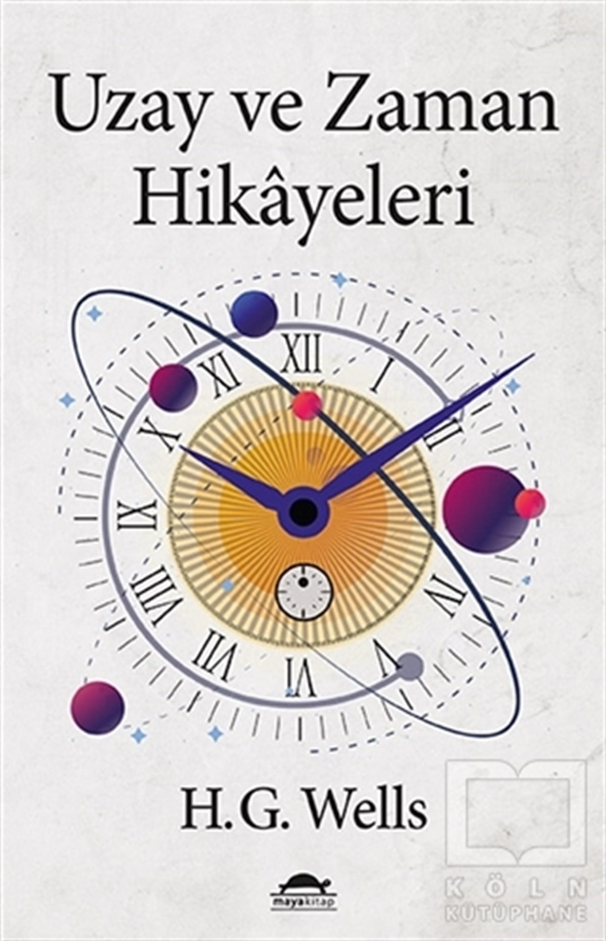 Herbert George WellsGeschichten Uzay ve Zaman Hikayeleri