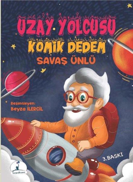 Savaş ÜnlüÇocuk Gençlik RomanlarıUzay Yolcusu Komik Dedem