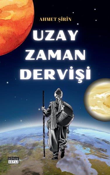 Ahmet ŞirinTürkiye RomanUzay Zaman Dervişi