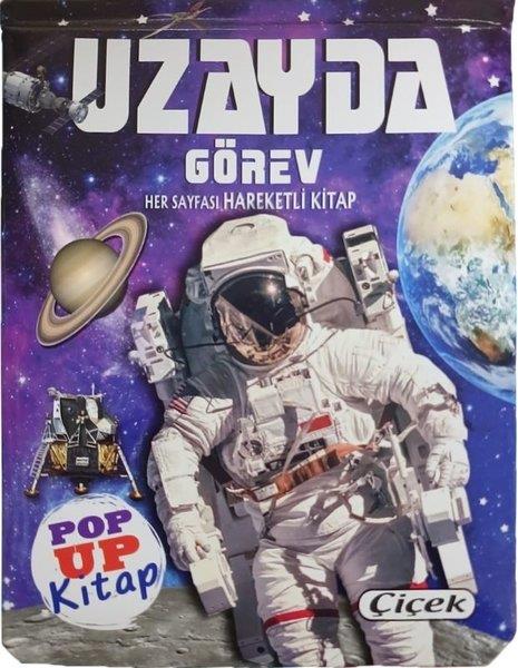 KolektifSesli Görüntülü Çocuk KitaplariUzayda Görev - Pop Up Kitap - Her Sayfası Hareketli Kitap