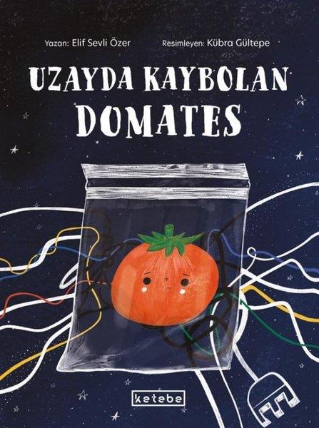 Elif Sevli ÖzerÇocuk Gençlik RomanlarıUzayda Kaybolan Domates