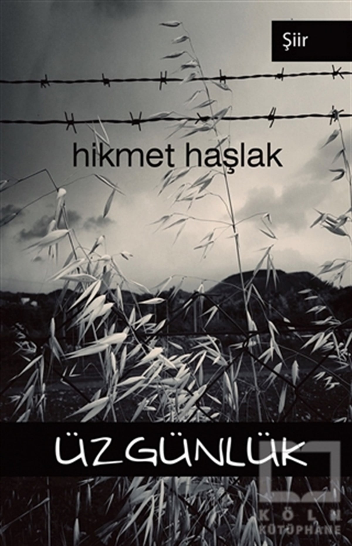 Hikmet HaşlakŞiirÜzgünlük