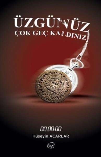 Hüseyin AcarlarDeneme KitaplarıÜzgünüz Çok Geç Kaldınız